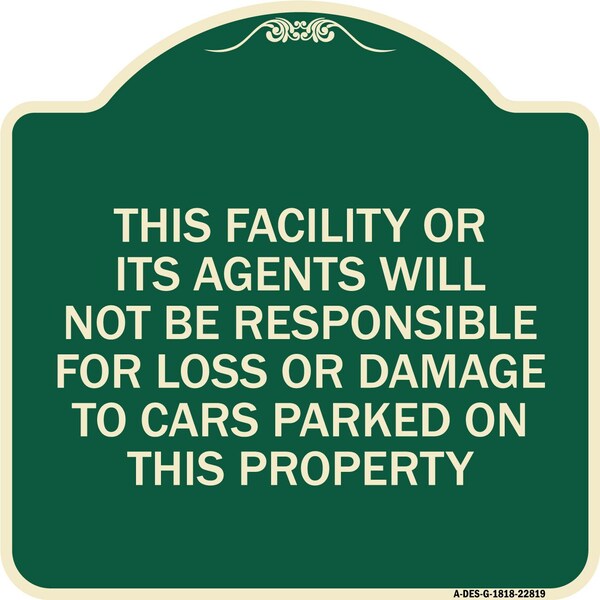 Signmission This Facility or Its Agents Will Not Be Responsible for Loss or Damage to Cars Parked, G-1818-22819 A-DES-G-1818-22819 - main